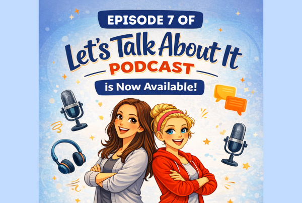 Let's Talk About It Podcast Episode 7-2026-05-21